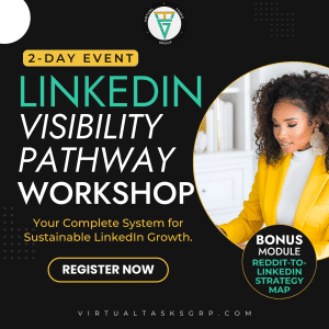 Promotional banner for the LinkedIn Visibility Pathway Workshop hosted by Virtual Tasks Group (VTG). The 2-day event, Nov 8–9, teaches entrepreneurs LinkedIn marketing, profile optimization, and content strategy for sustainable growth. Includes a bonus Reddit-to-LinkedIn Strategy Map.